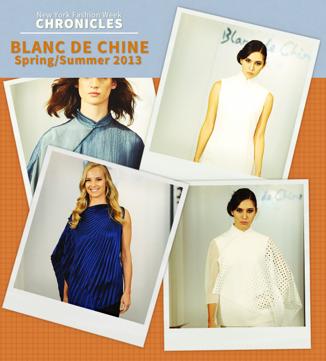 Fashion Week Chronicles: Blanc de Chine SS 2013 Fashion Week Chronicles: Blanc de Chine SS 2013