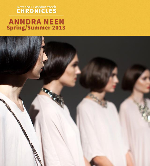 Fashion Week Chronicles: Anndra Neen Makes an Architectural Statement for Spring 2013 Fashion Week Chronicles: Anndra Neen Makes an Architectural Statement for Spring 2013