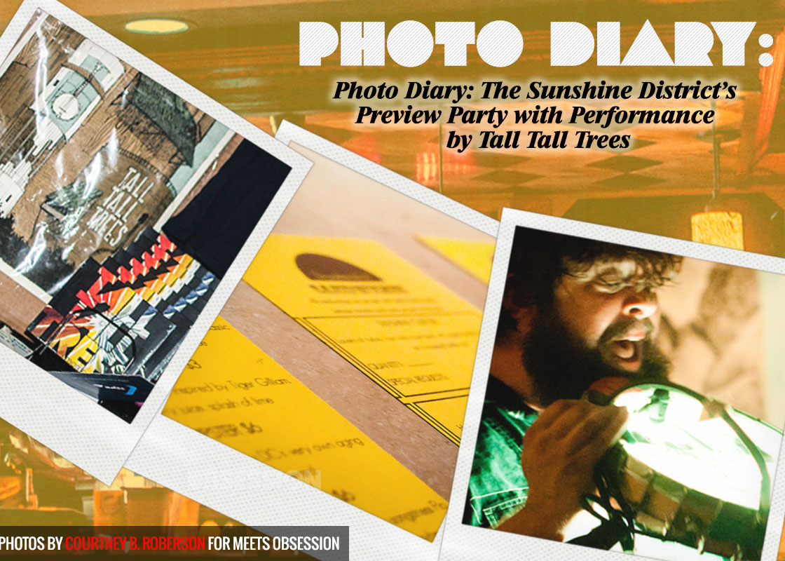 The Sunshine District’s Preview Party With Performance By Tall Tall Trees